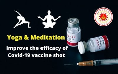 Improve the efficacy of Covid-19 vaccine shot by Yoga and Meditation